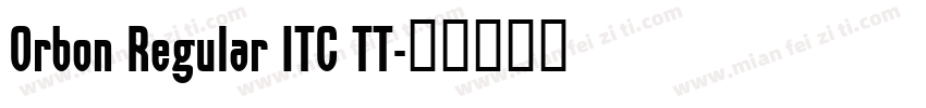 Orbon Regular ITC TT字体转换